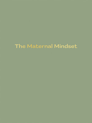 cover image of The Maternal Mindset